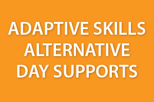 Adaptive Skills Alternative Day Supports